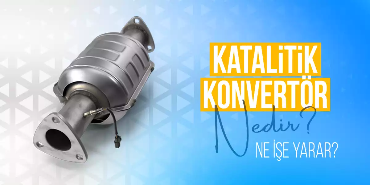 Katalitik Konvertör: Egzoz Emisyonlarını Azaltan Önemli Bileşen